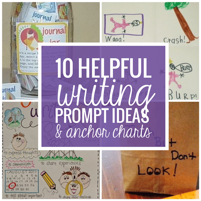 10 Helpful Writing Prompt Ideas and Anchor Charts