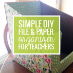 Simple DIY File & Paper Organizer for Teachers - Teach Junkie